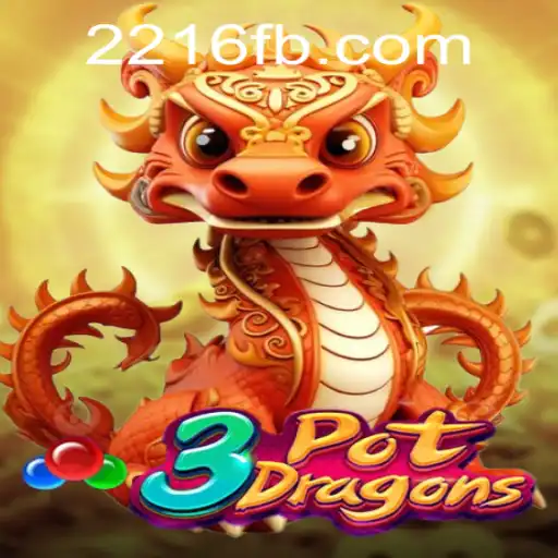 Discover the Excitement of 3PotDragons: A Thrilling New Adventure from 2216.COM